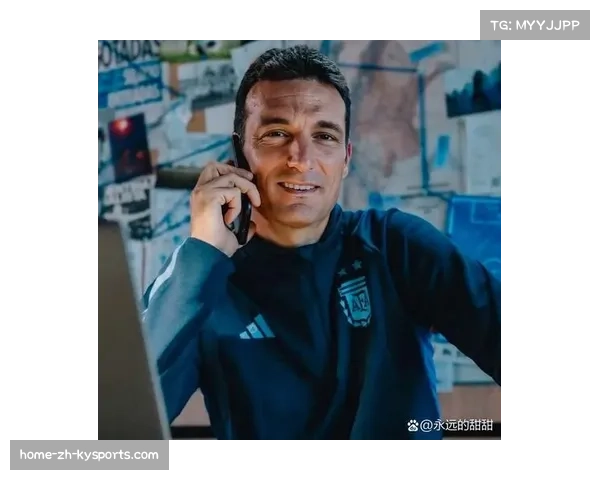 阿根廷老将体能储备受关注 斯卡洛尼制定科学轮换计划